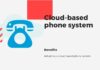 Benefits of adopting a cloud-based phone system Benefits of adopting a cloud-based phone system