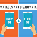 Advantages and Disadvantages of Hybrid Applications and Their Comparison with Native Apps Advantages and Disadvantages of Hybrid Applications and Their Comparison with Native Apps