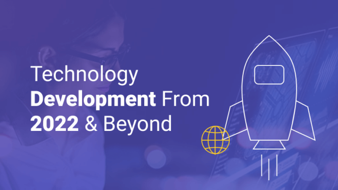 Technology development in 2022 and beyond