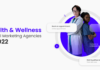 Health and wellness digital marketing agencies