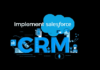 How to Successfully Implement Salesforce CRM – Quick Steps CRM