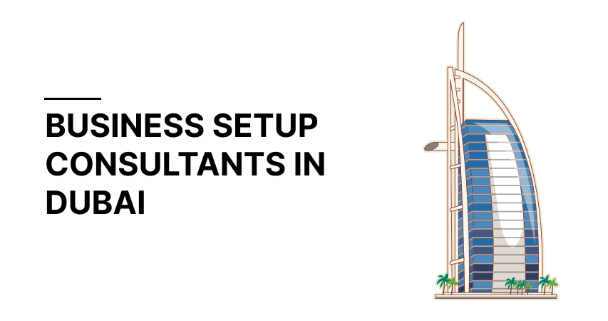Top 5 Business Setup Consultants in Dubai Top 5 Business Setup Consultants in Dubai